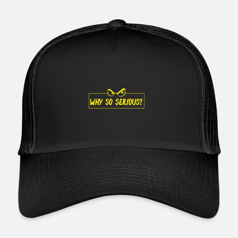 why so serious? Warum so ernst? lustiger Spruch Trucker Cap