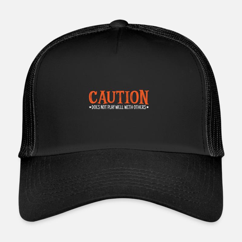 Caution Does Not Play Well With Others 41 Trucker Cap