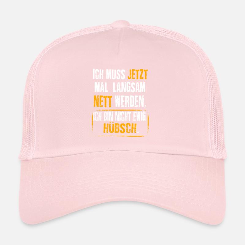 ich muss jetzt mal langsam nett werden, hübsch.. Trucker Cap