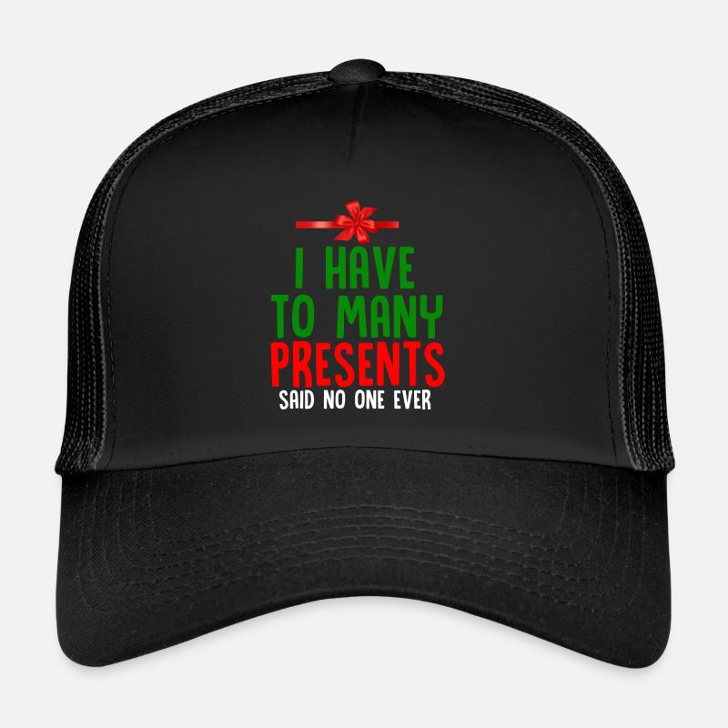 Ich Habe Genug Geschenke Lustig Weihnachtsgeschenk - Trucker Cap - Schwarz/Schwarz