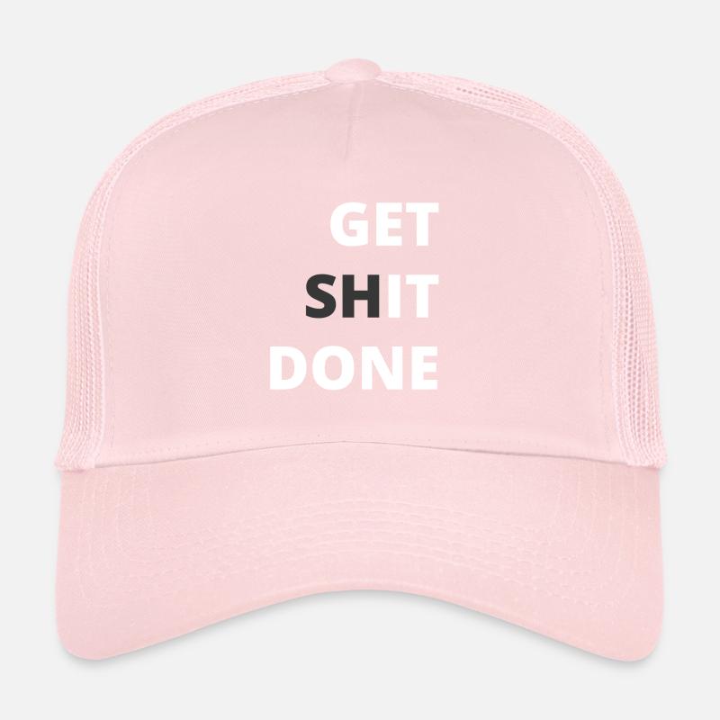 Motivation - Get shit done Trucker Cap