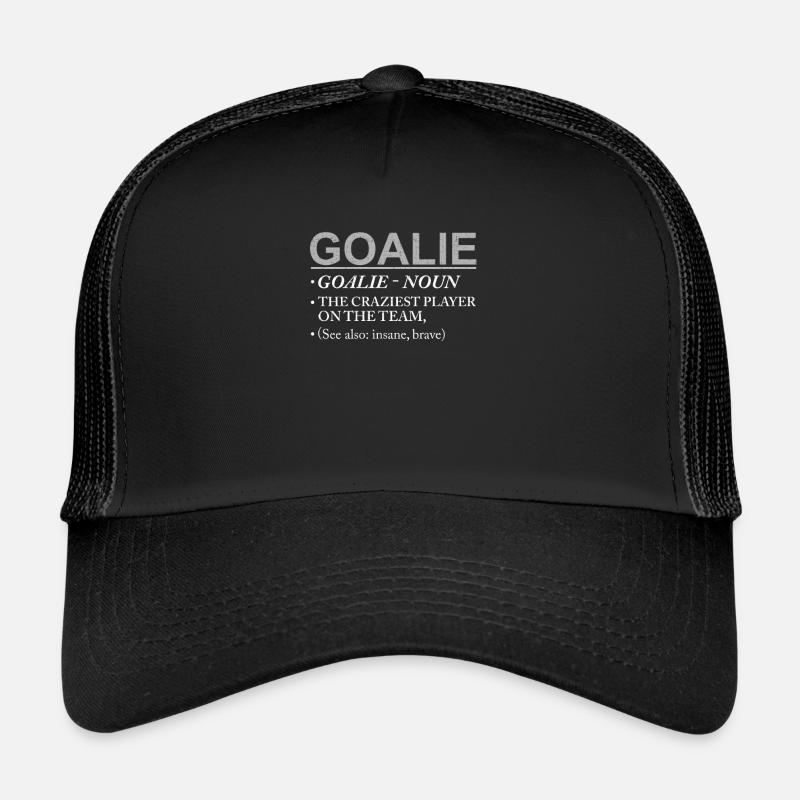 Goalie Craziest Player on Team Brave Insane - Trucker Cap - black/black