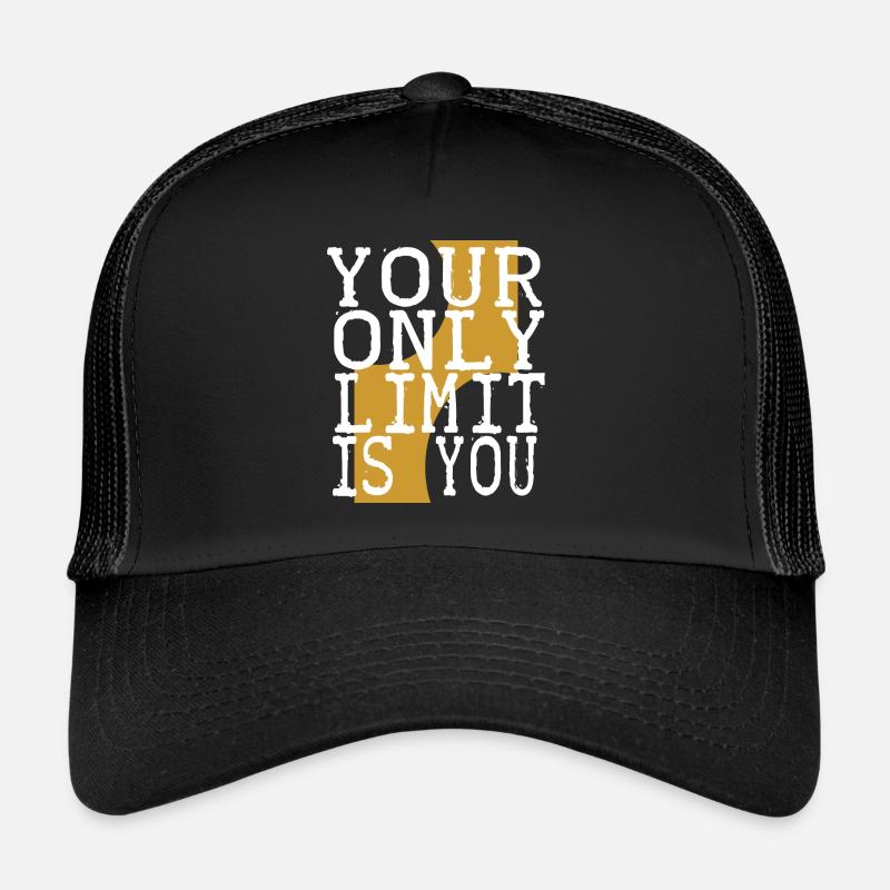 Your only Limit is you – Motivation – Geschenk - Trucker Cap - Schwarz/Schwarz