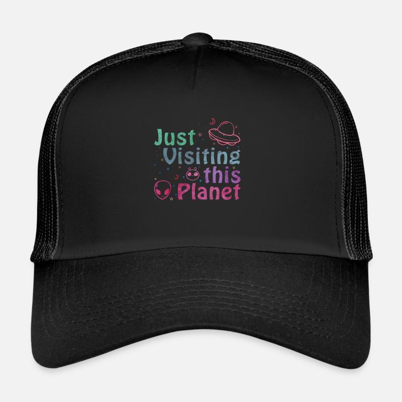 Juste visiting This Planet | Alien OVNI Idée de cadeau Casquette trucker 