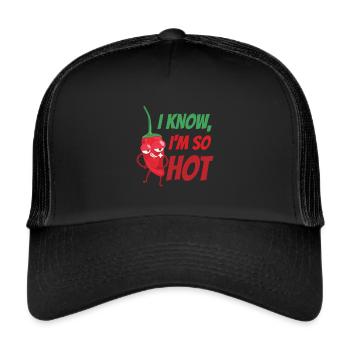 Ich weis ich bin Heiß, Chilli - Trucker Cap - Schwarz/Schwarz - Vorne