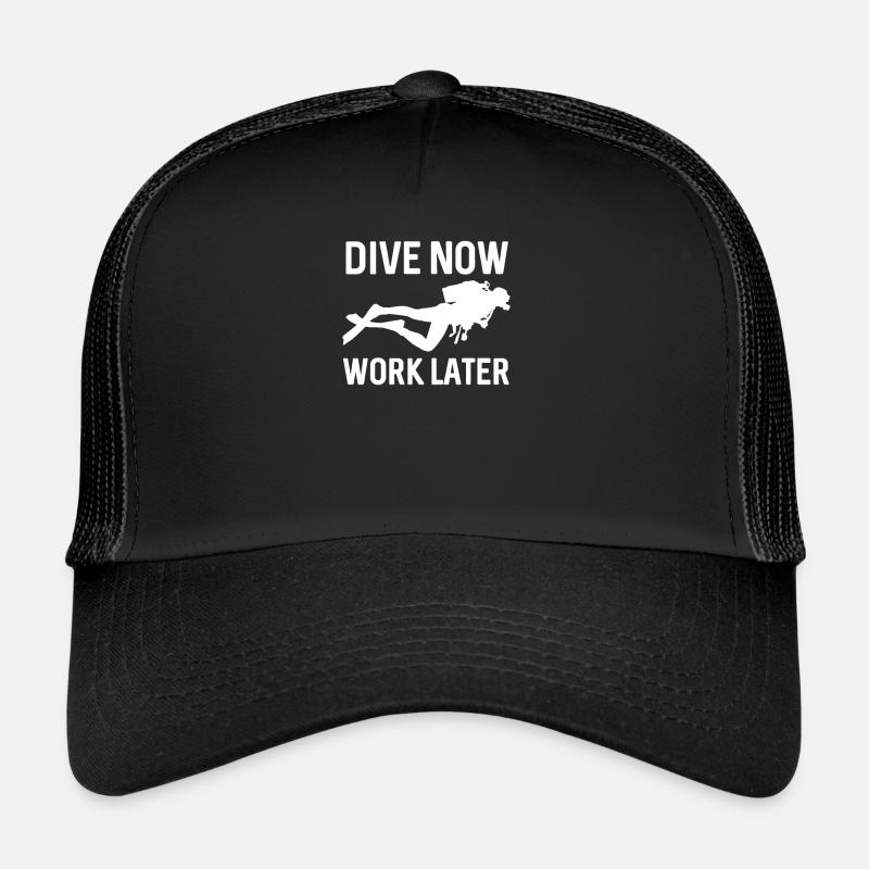 dive now work later - diving, divers, fish Trucker Cap