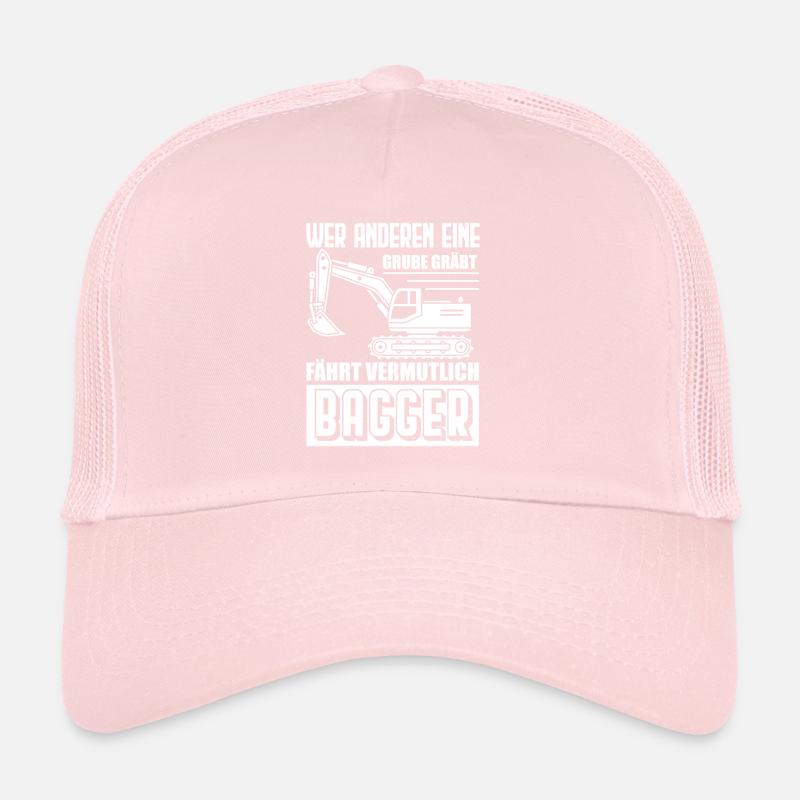 Baggerfahrer - Wer anderen eine Grube Gräbt Trucker Cap