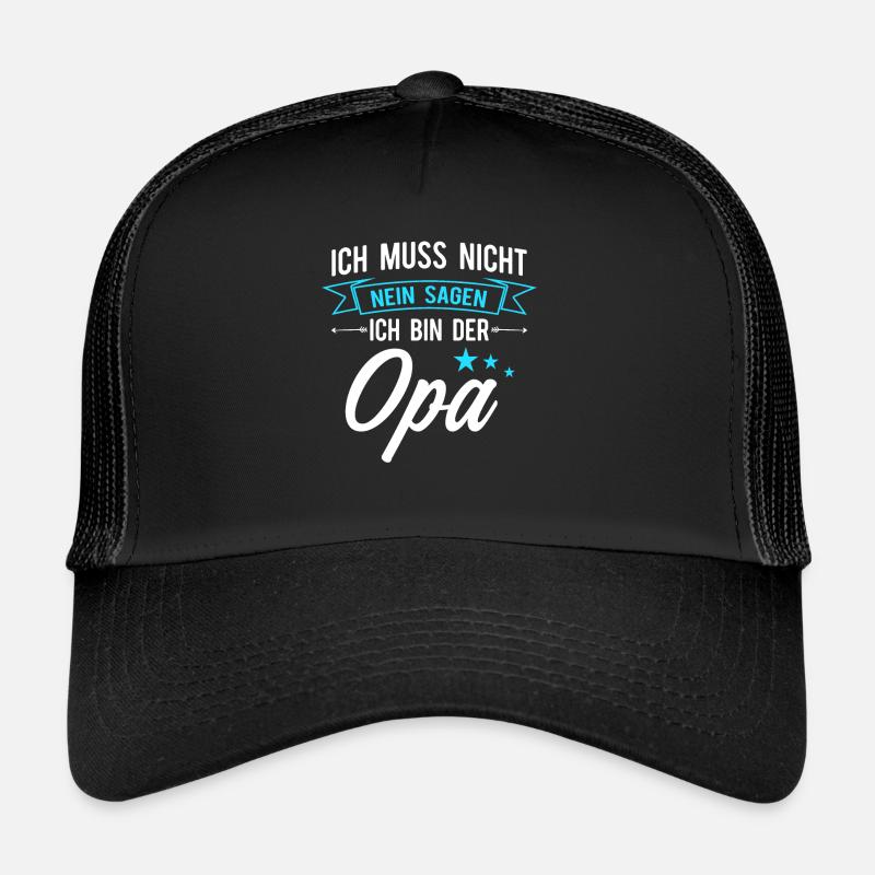 Ich muss nicht nein sagen ich bin der Opa - Trucker Cap - Schwarz/Schwarz