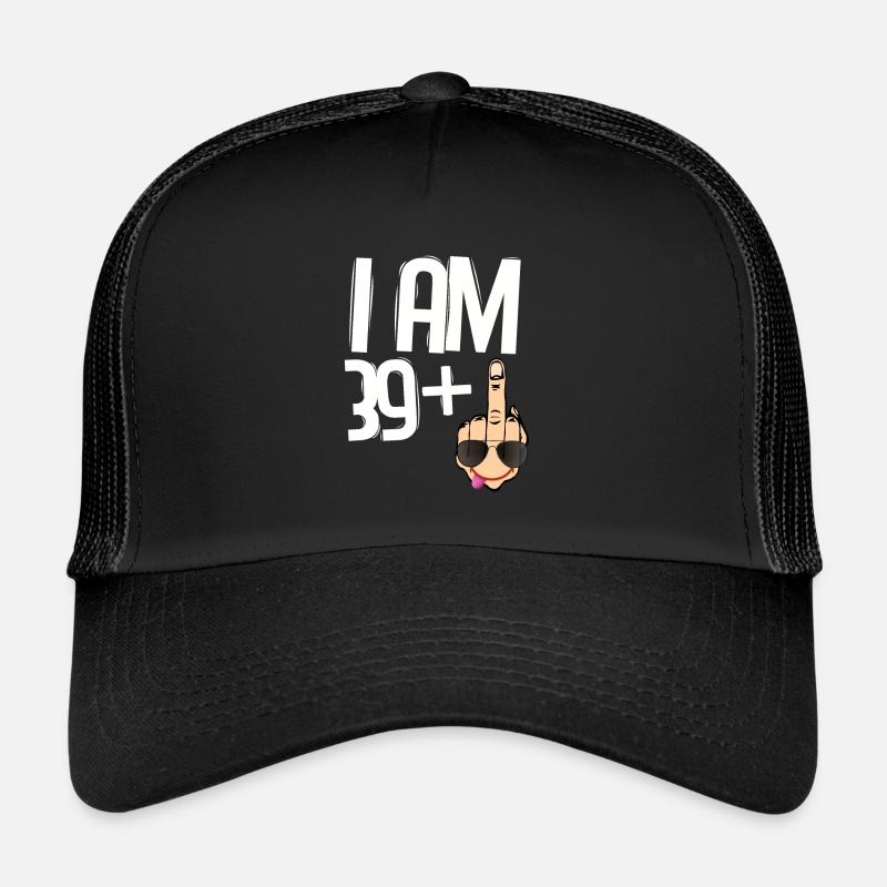 Funny 40th birthday Gift ideas. I am 39+1 Finger - Trucker Cap - black/black