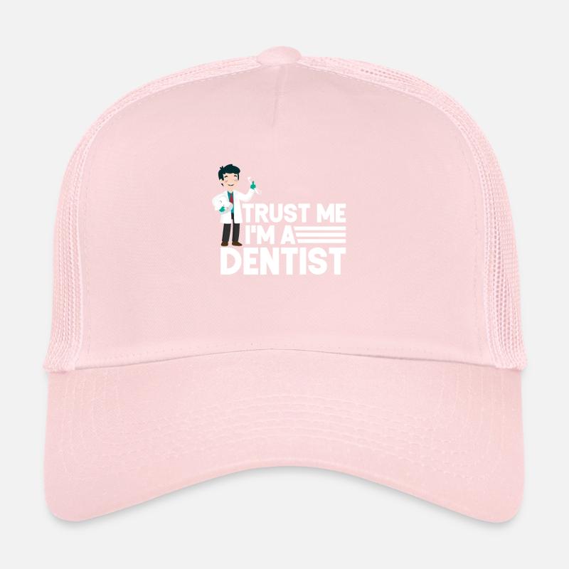Trust Me Funny Dentist Dental Assistant Teeth Trucker Cap