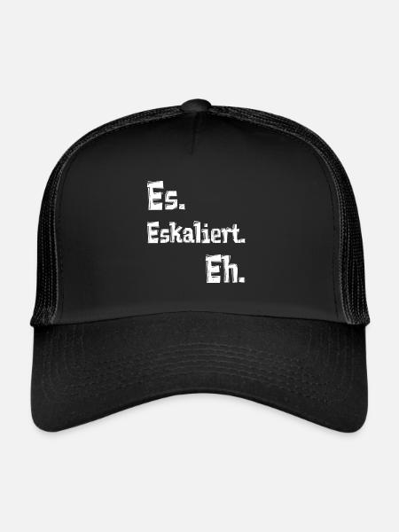 Es. Eskaliert. Eh. - Trucker Cap - Schwarz/Schwarz