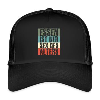 Lustige Essen Sprüche Essen Ist Der Sex Des Alters - Trucker Cap - Schwarz/Schwarz - Vorne