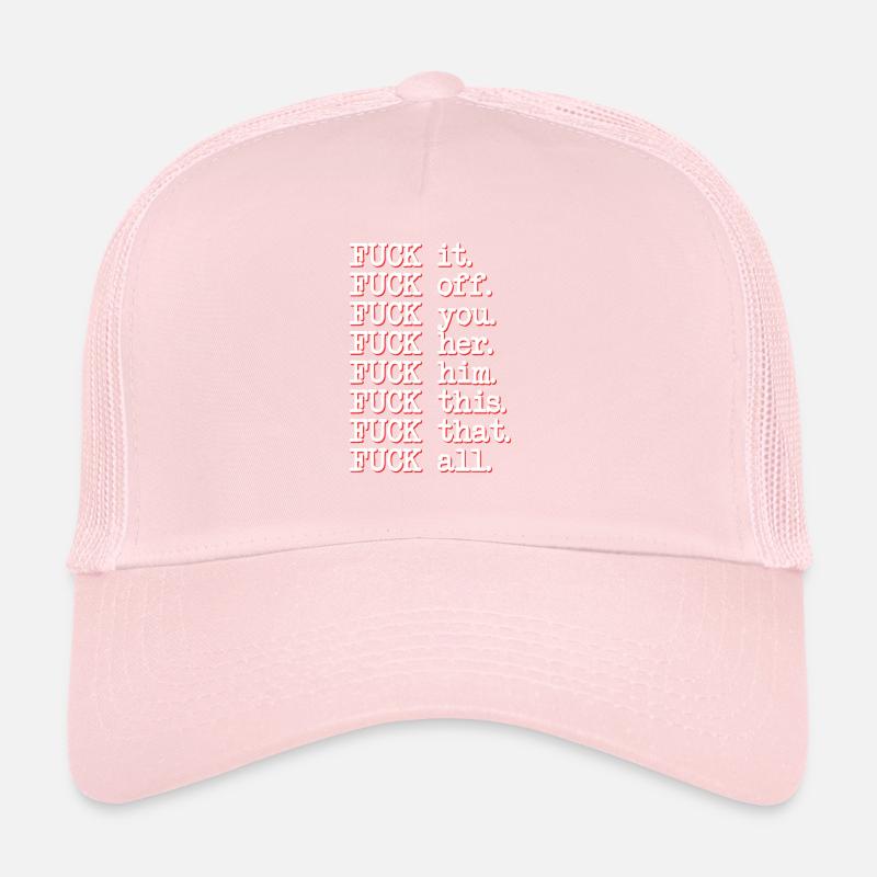 Sarcasm Fuck Everyone Gift Trucker Cap