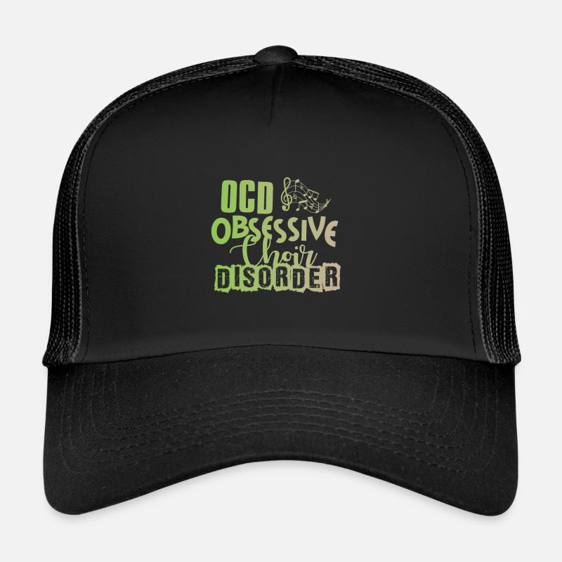 Obsessive Chor Störung Chor Chor Musik Geschenk - Trucker Cap - Schwarz/Schwarz