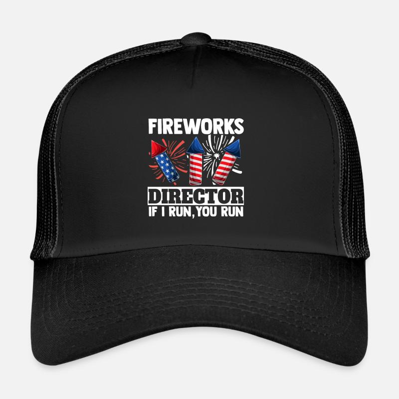 4th July Fireworks Director If I Casquette trucker 