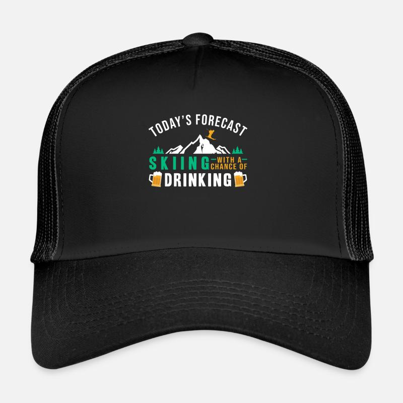 Todays Forecast: Skiing Drinking Trucker Cap