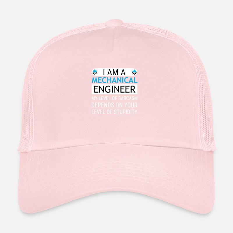 Mechanical Engineer Level of Sarcasm Depends on Trucker Cap
