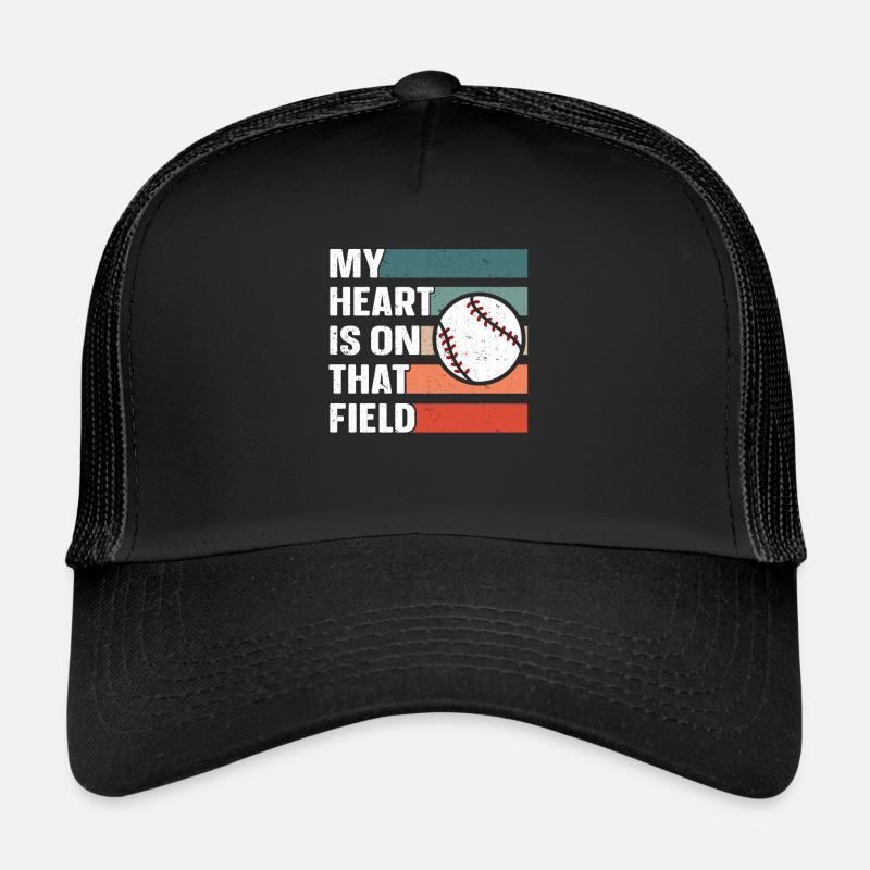 My Heart Is On That Field For Baseball Mama Papa Trucker Cap