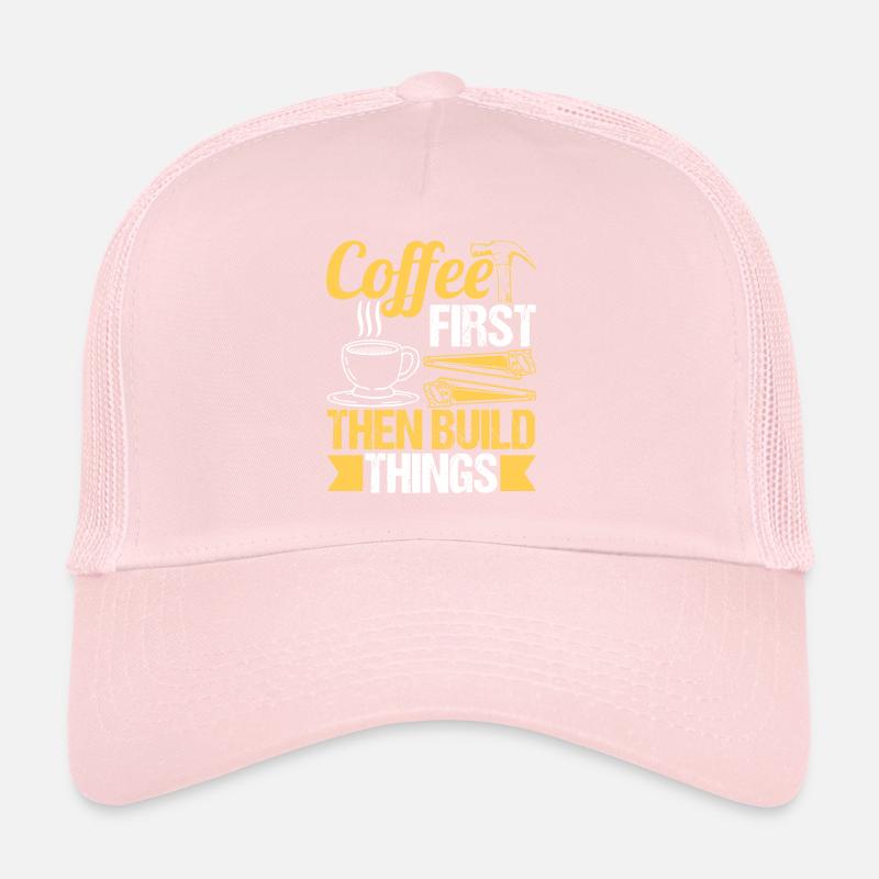 Funny Carpenter Coffe First Trucker Cap