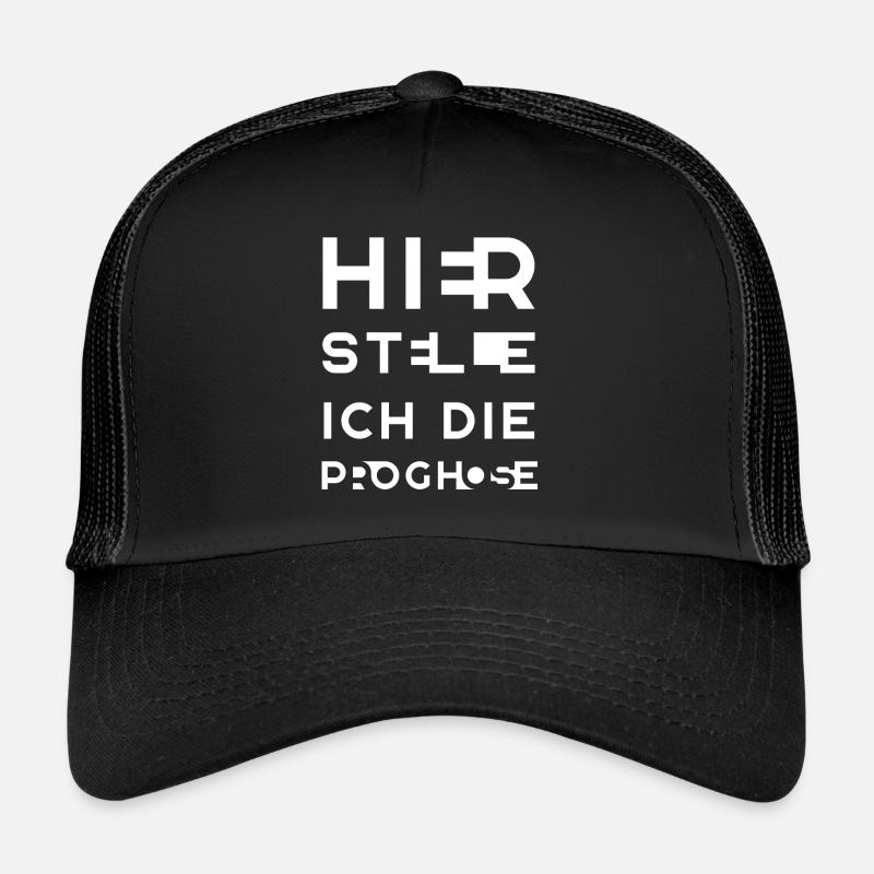 HIER STELLE ICH DIE PROGHOSE Trucker Cap