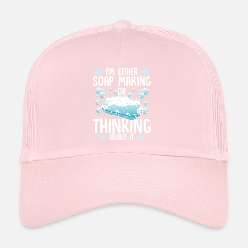 Soap Maker Humor Soap Making or Thinking of Soap Trucker Cap
