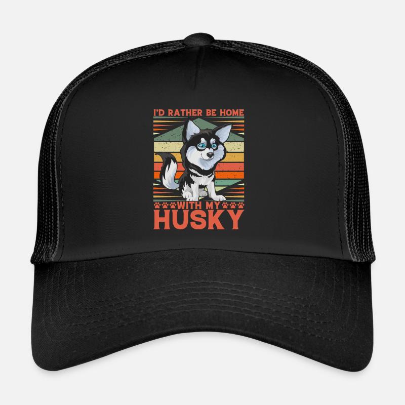 Je préfère être à la maison avec mon Husky Casquette trucker 