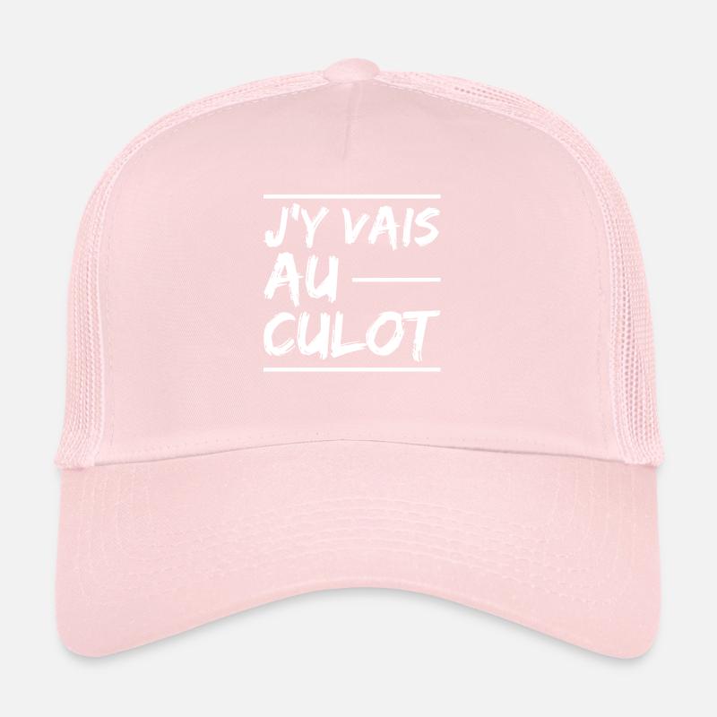 J'y Vais Au Culot J y Vais Au Talent Zero Pression Casquette trucker 