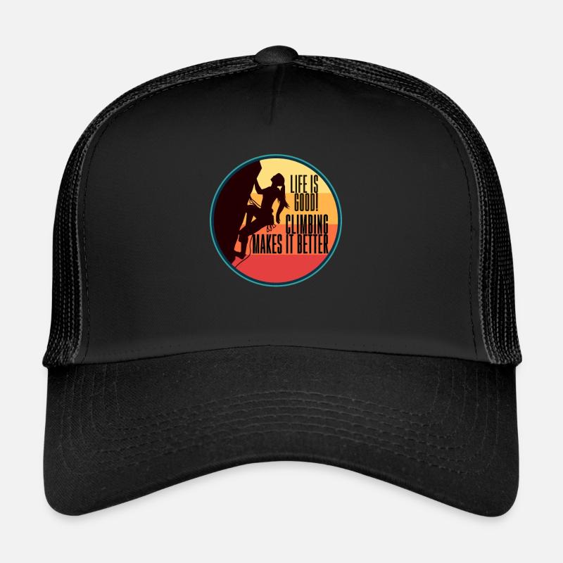Climbing Life Is Good Climbing Makes It Better Trucker Cap