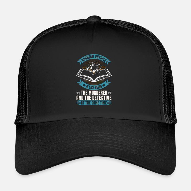 Physik Phyiker Lustig Quantenphysik - Trucker Cap - Schwarz/Schwarz
