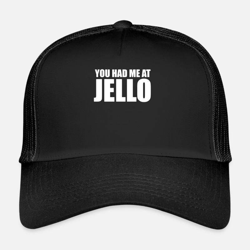 Tu m’as eu à Jello Casquette trucker 