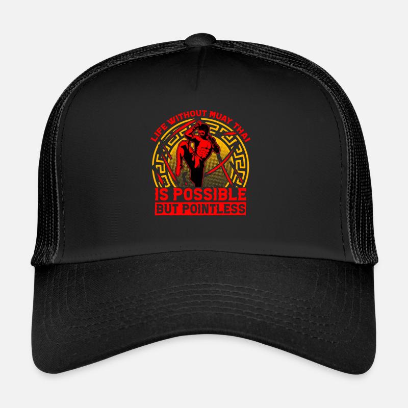 La vie sans Muay Thai est possible mais inutile Casquette trucker 
