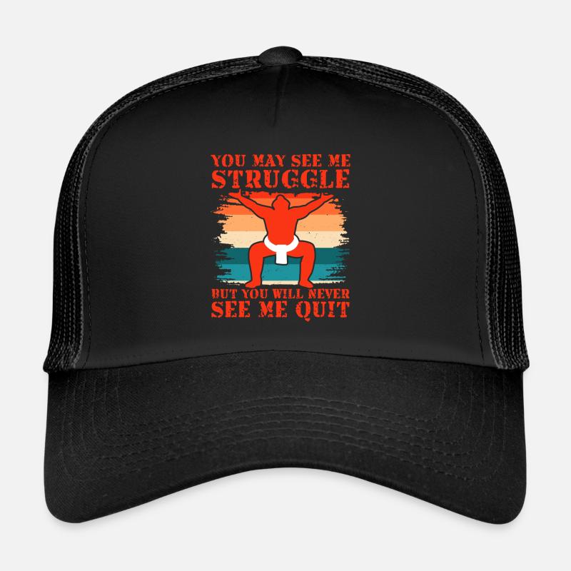You may see me struggle but you never see me quit - Trucker Cap - black/black