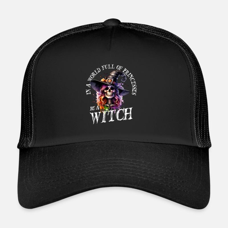 In einer Welt voller Prinzessinnen sei eine Hexe Trucker Cap