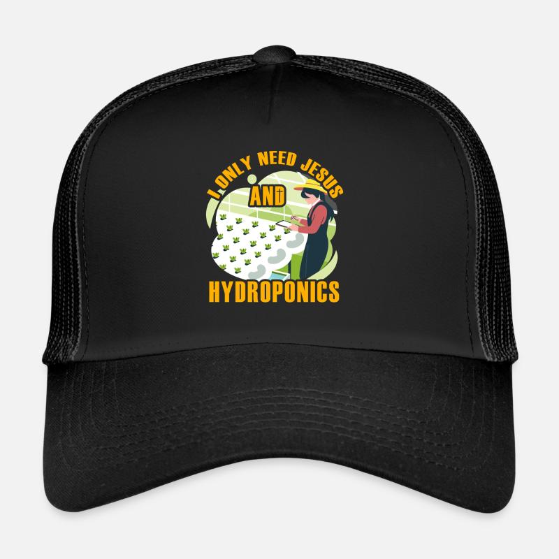 I only need Jesus and Hydroponics Trucker Cap