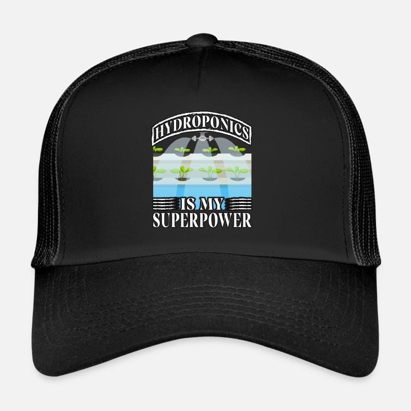 Hydroponics is my superpower Trucker Cap