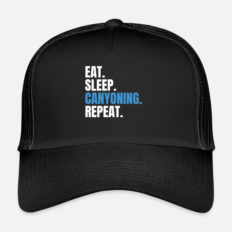 Eat Sleep Canyoning Repeat Gorges Gorges Trucker Cap