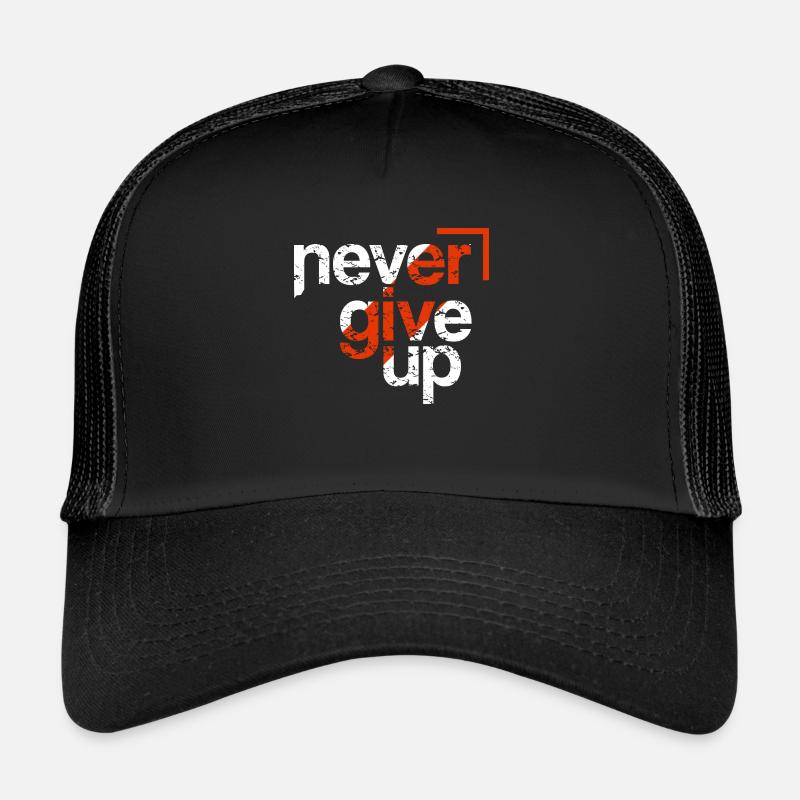 never give up - Trucker Cap - Schwarz/Schwarz