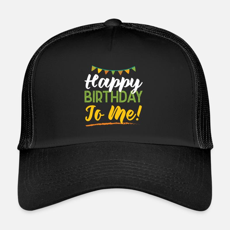 happy birthday Trucker Cap
