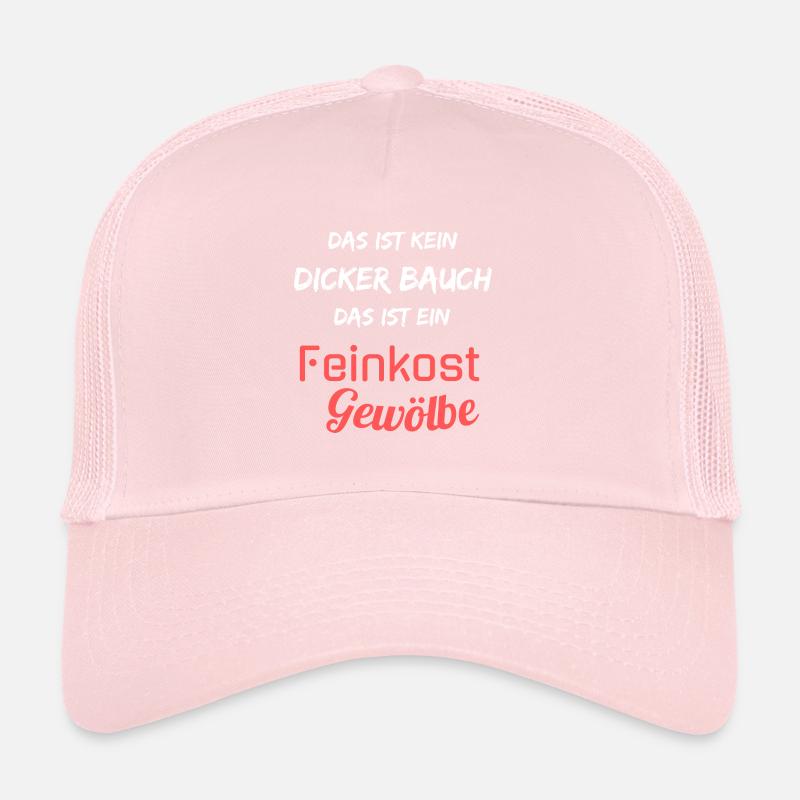 Kein dicker Bauch, ein Feinkost Gewölbe! Spruch Trucker Cap