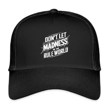 Stop the madness - Trucker Cap - black/black - Front