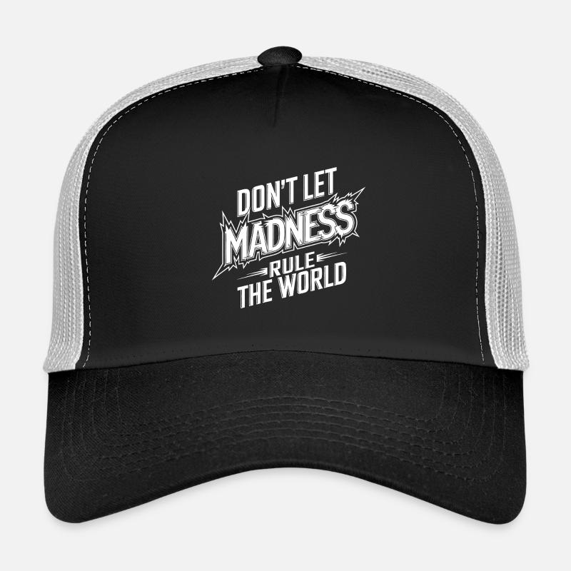 Stop the madness Trucker Cap