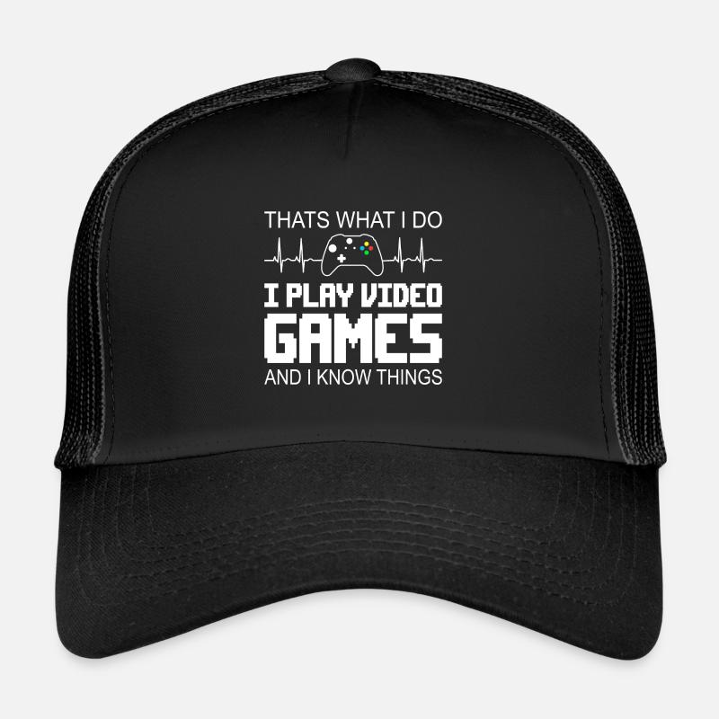 I Play Video Games & I Know Things - Casquette trucker  - noir/noir