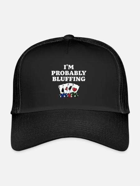 Je bluffe probablement Casino Poker Gambling Poker - Casquette trucker  - noir/noir - Devant