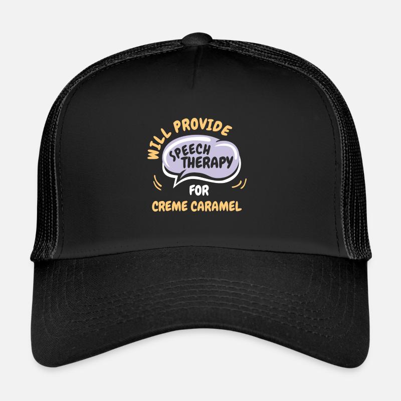 Provide Speech Therapy for Crème Caramel Funny Trucker Cap