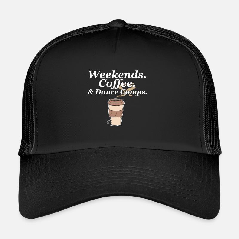 Weekends Coffee And Dance Comps Dance Mom Dancer Trucker Cap