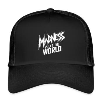 Madness rules the World. Madness reigns - Trucker Cap - black/black - Front