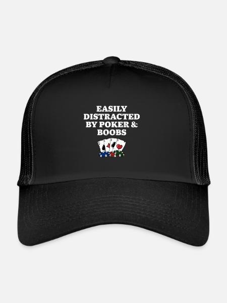 Easily Distracted by Poker & Boobs Funny Poker - Trucker Cap - black/black - Front
