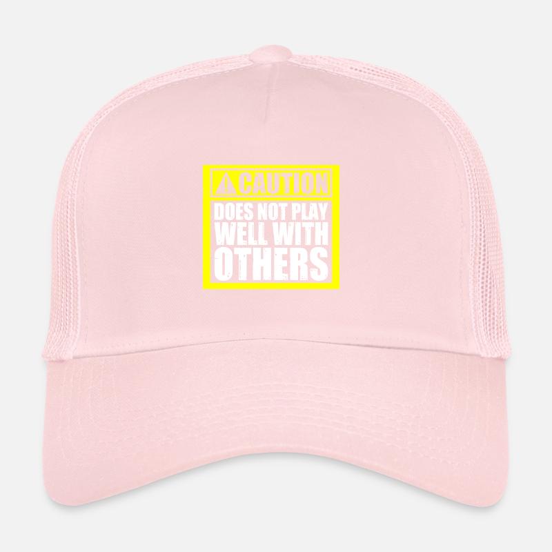 La prudence ne joue pas bien avec les autres 56 Casquette trucker 