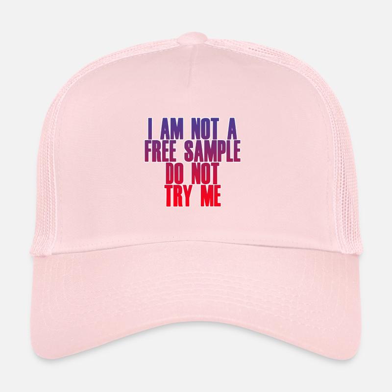 Je ne suis pas un échantillon gratuit Ne m’essayez pas 2 Casquette trucker 