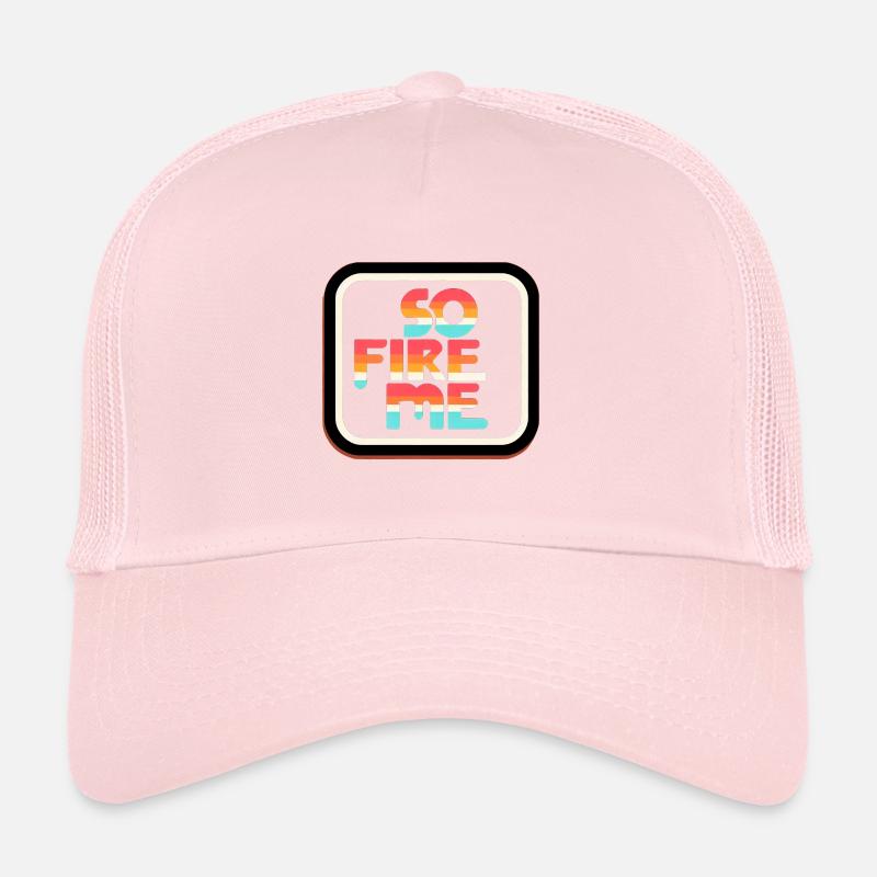 So Fire Me 14 Trucker Cap